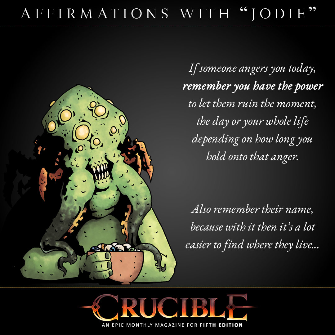 First up from our Direlords, "Jodie" (their real name is unpronounceable in normal speech), with their own pearls of wisdom.
