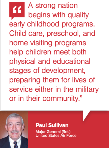 Major General Paul Sullivan, USAF (Ret.) a <a href="/Mission_Ready/">Mission: Readiness</a> member supports quality early care and education programs to give kids the best start in life and build a strong nation. <a href="/OHEducation/">OH Dept of Ed and Workforce</a> <a href="/OhioHelpMeGrow/">Ohio Home Visiting</a> <a href="/Hunt_Institute/">The Hunt Institute</a> <a href="/DanWuori/">Dan Wuori</a> <a href="/crees2008/">Cyndy Rees</a> @CDF_Ohio <a href="/4CforChildren/">4C for Children</a> <a href="/OhioCCRRA/">OCCRRA</a>