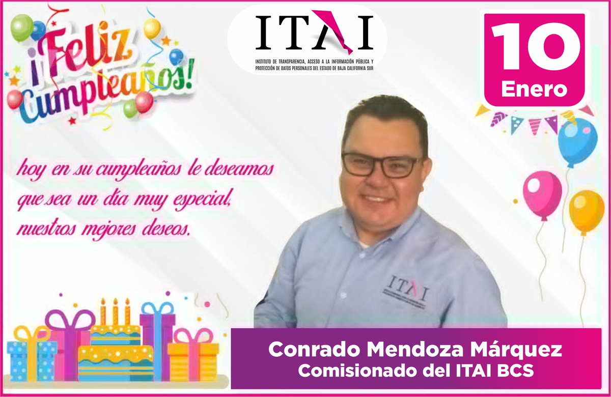 itaipbcs's tweet photo. #ITAIBCS este órgano garante felicita a nuestro Comisionado, Mtro. Conrado Mendoza Márquez, por motivo de su cumpleaños. Muchas felicidades, nuestros mejores deseos, enhorabuena. @ConradoMendoza8 
#latransparenciasomostodos https://t.co/8O0ggG5Fs3