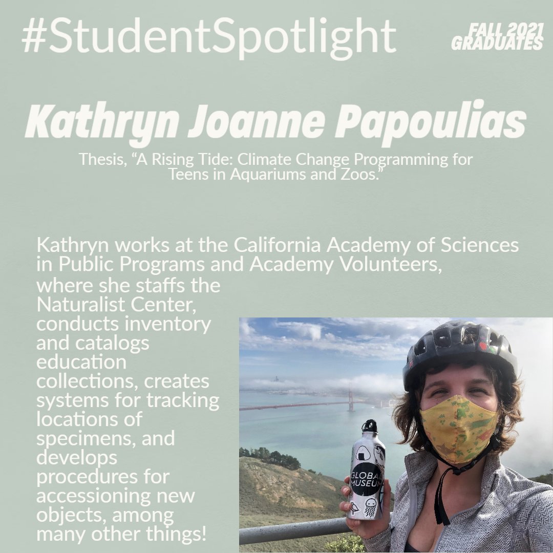 #StudentSpotlight on <a href="/SFStateMuseum/">SF State Museum Studies</a> Fall 2021 grads! 2️⃣: Kathryn Papoulias' thesis addresses climate change programming for teens in aquariums &amp; zoos. Kathryn also worked on projects in the Global Museum during her time in the program, through classes and as a student assistant.
