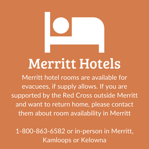 The Red Cross is actively seeking hotel rooms to bring evacuees who have been staying in neighbouring communities' home to Merritt.
