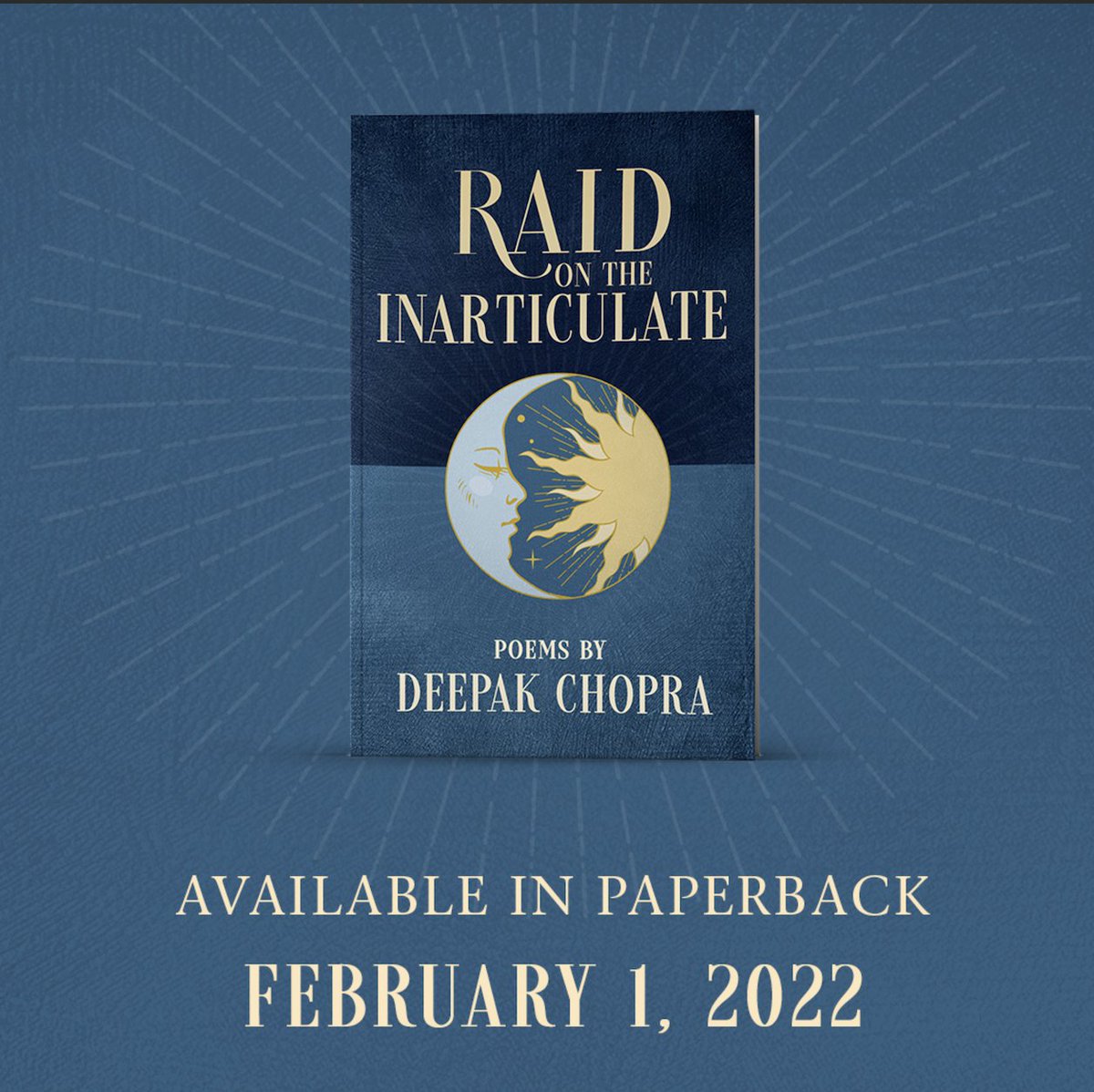 Poetry is the language of the soul. RAID ON THE INARTICULATE by @deepakchopra is a poetry book that focuses on conundrums, existential dilemmas, and consciousness; they're about love, peace, the timelessness of the mind, freedom, surrender, God, and the journey to the self.