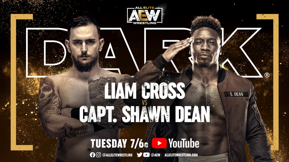 A brand new #AEWDark drops TOMORROW 7/6c!

・<a href="/TrueWillieHobbs/">mine</a> v @Alexander__Moss
・<a href="/annajay___/">Anna Jay</a>/@TayConti_ v <a href="/CharRenegade_1/">Charlette Renegade</a>/@W18Robin
・<a href="/AnthonyOgogo/">Anthony Ogogo</a> v <a href="/TheEmpBruh/">Baron Black</a> 
・<a href="/ShawnDean773/">Capt. Shawn Dean</a> v <a href="/splx_every1/">Liam Cross</a>

▶️YouTube.com/AEW
