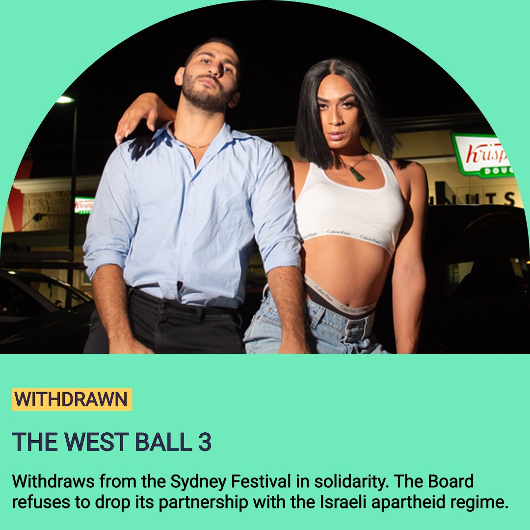 jennineak's tweet photo. The West Ball 3 production has withdrawn from @sydney_festival. "We must stand with our Palestinian brothers and sisters in the face of art-washing war crimes by the Israeli state." The show will happen later this year. #sydneyfestival #boycottsydfest https://t.co/cl7Hturo8f