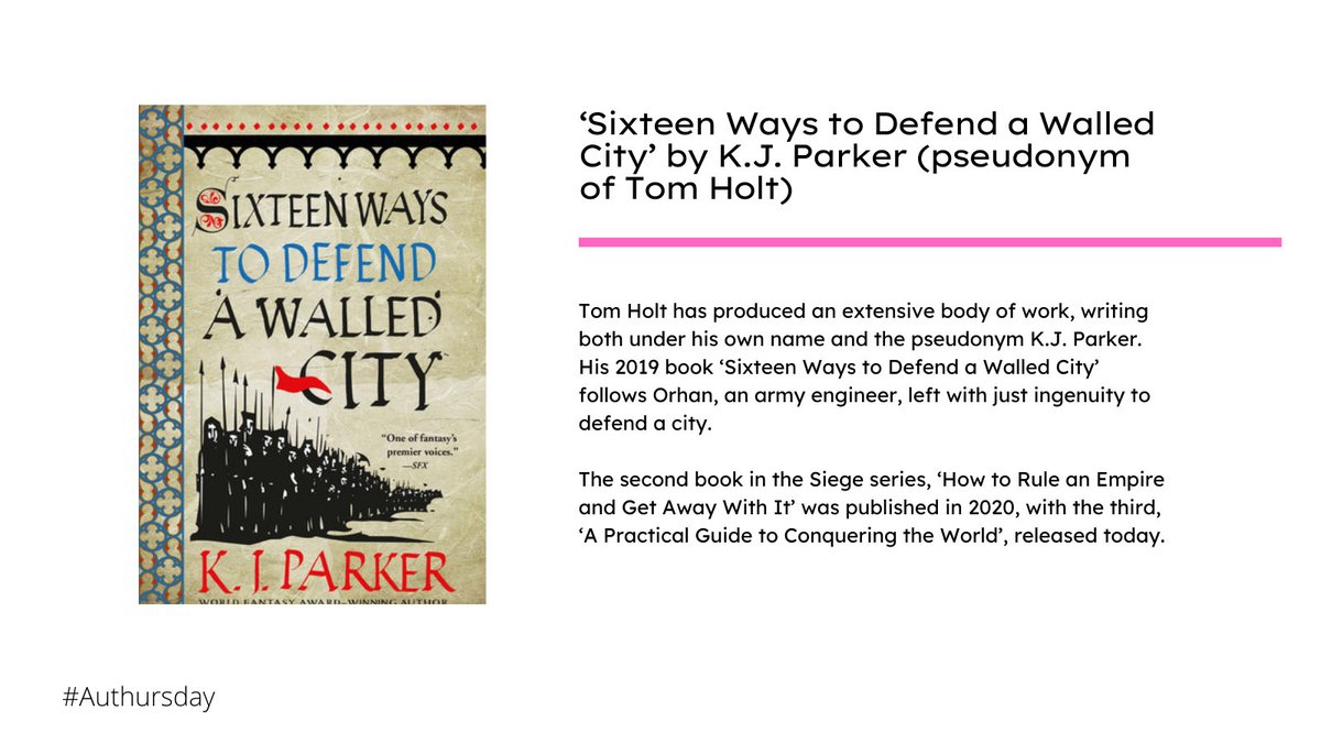 Have you read 'Sixteen Ways to Defend a Walled City' by K.J. Parker/Tom Holt?

#Authursday