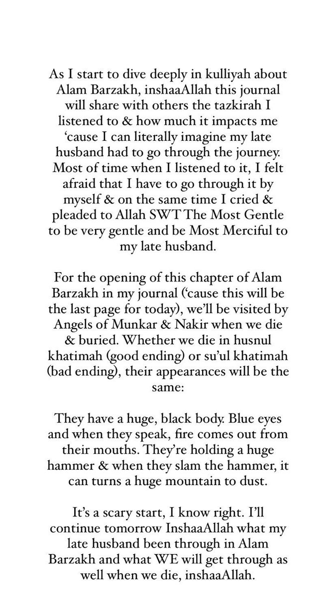 Memories Journal, Day 21. Being new me, keep on listening to Alam Barzakh kulliyah ‘cause desperately wanna know what happen to my late husband? Where he’ll go? What can I do to help him from here? Please be gentle to him. Please have mercy on him, ya Allah.