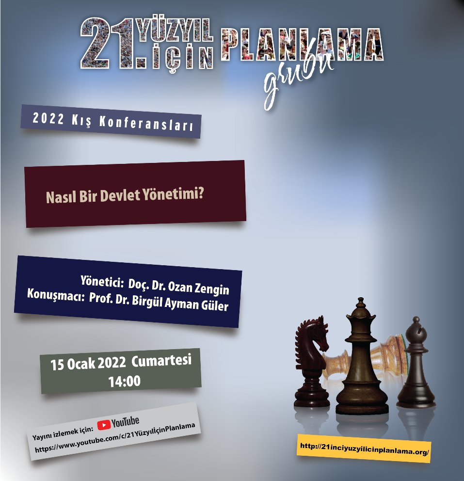 21. Yüzyıl İçin Planlama 2022 Kış Konferansları 2
Nasıl Bir Devlet Yönetimi?
Yönetici: Doç. Dr. Ozan Zengin
Konuşmacı: Prof. Dr. Birgül Ayman Güler
Tarih: 15 Ocak 2022 saat:14.00
Yayın Linki: youtube.com/watch?v=JYzqzB…