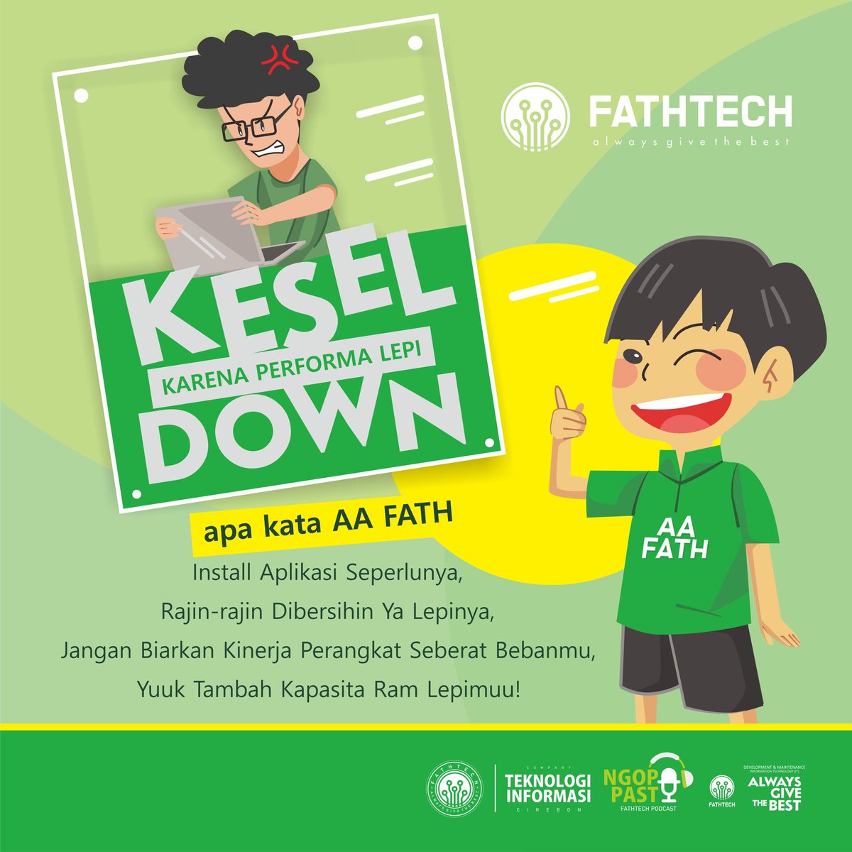 fathtechcirebon's tweet photo. Suka kesel kalau performa lepimu down? 
Emang bener ya kalau lepi yang performanya bagus itu harus merk tertentu? Mimin sih enggak yakin ya, gimana kalau kita tanya Aa Fath aja?
#fathtech
#fathtechnology
#fathtechcirebon
#alwaysgivethebest
#itsolutions
#onestopitsolutions https://t.co/SGSGrB1IMl