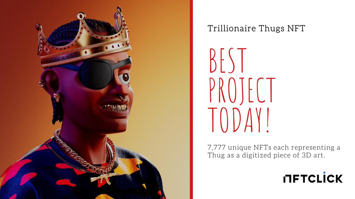 🌟Best Project of Today!

😎A collection of 7,777 3D NFTs, each representing a Thug as a digitized piece of 3D art with more than 300 traits.
<a href="/TThugsNFT/">Trillionaire Thugs NFT</a> 

⏰Late Jan.
🛒7,777
💰0.3 ETH

📎Find more projects at nftclick.io