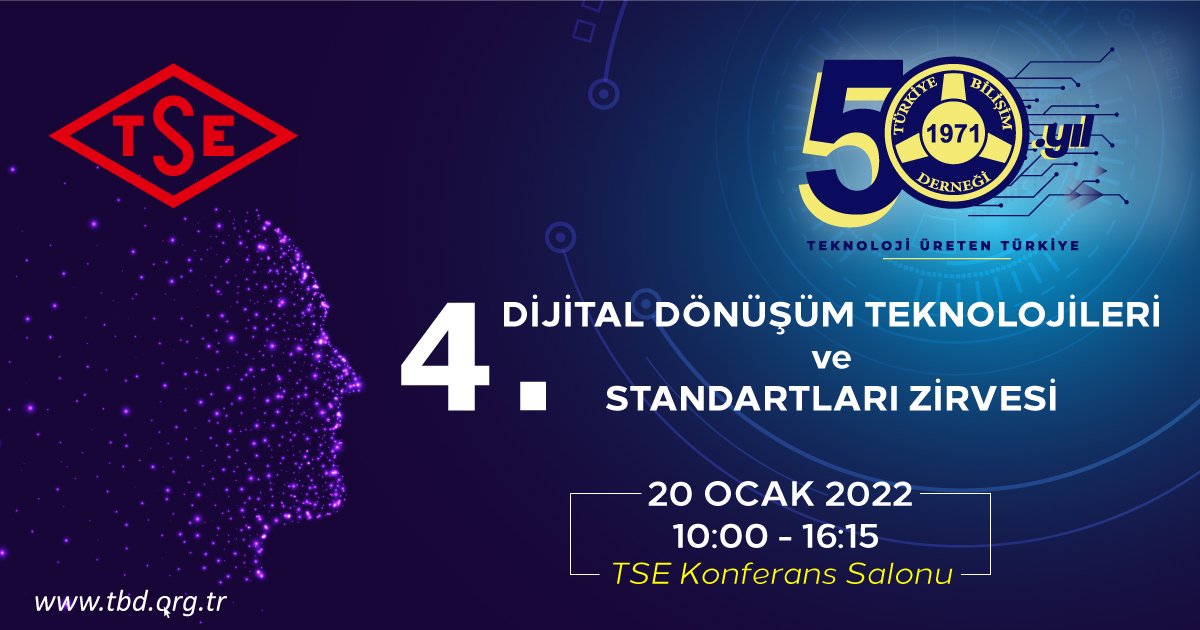 4. Dijital Dönüşüm Teknolojileri ve Standartları Zirvesi

20 Ocak 2022 - TSE Konferans Salonu

Etkinlik hakkında detaylı bilgi ve ücretsiz kayıt: standartlarzirvesi.org/2022/

#tbd #tse <a href="/TSEKurumsal/">TSE</a> #dijitaldönüşüm #standartlar #zirve #4dijitaldonusum #teknoloji