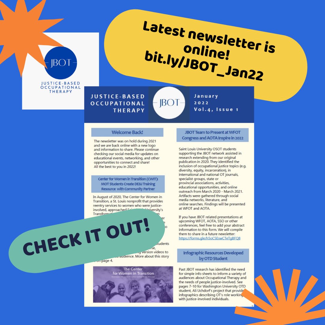 The Justice-based Occupational Therapy (JBOT) network seeks to inspire and teach others about the great work that OTs do towards occupational justice and especially CJ reform.

Our newsletter is “published” online at: bit.ly/JBOT_Jan22 and bit.ly/jbot_home.