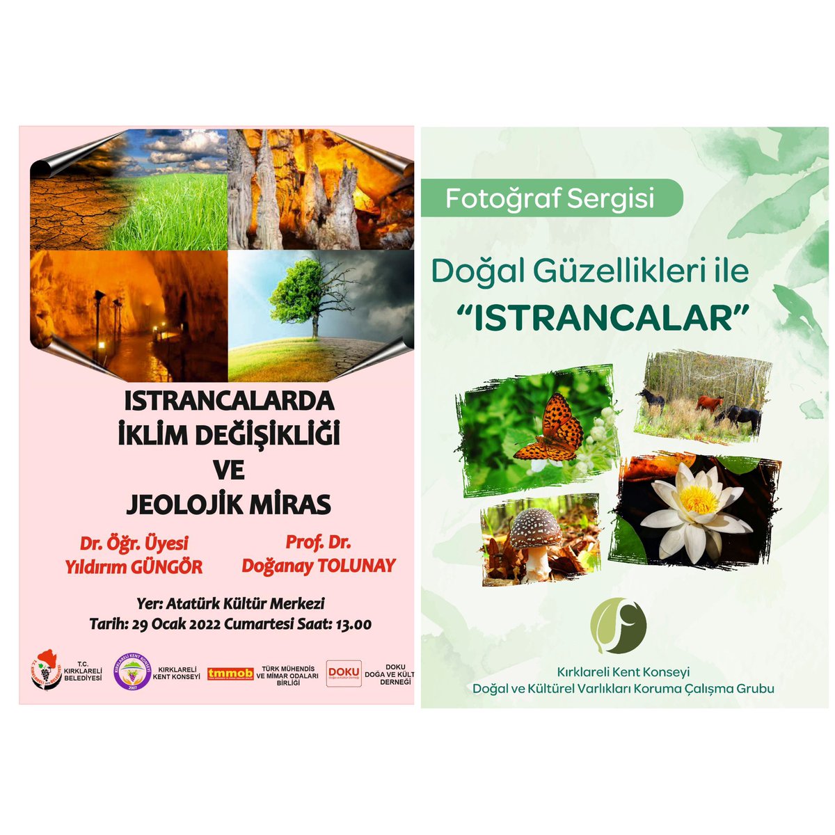 29 Ocak 2022  saat 13:00’de Kırklareli Atatürk Kültür Merkezinde Prof Dr. Doğanay Tolunay , Dr. Öğr.Üyesi Yıldırım Güngör ‘ün konuşmacı olarak katılacağı ‘Istrancalarda İklim değişikliği ve jeolojik miras ‘paneli ve ‘doğal güzellikleriyle Istırancalar ‘ konulu fotoğraf sergisi