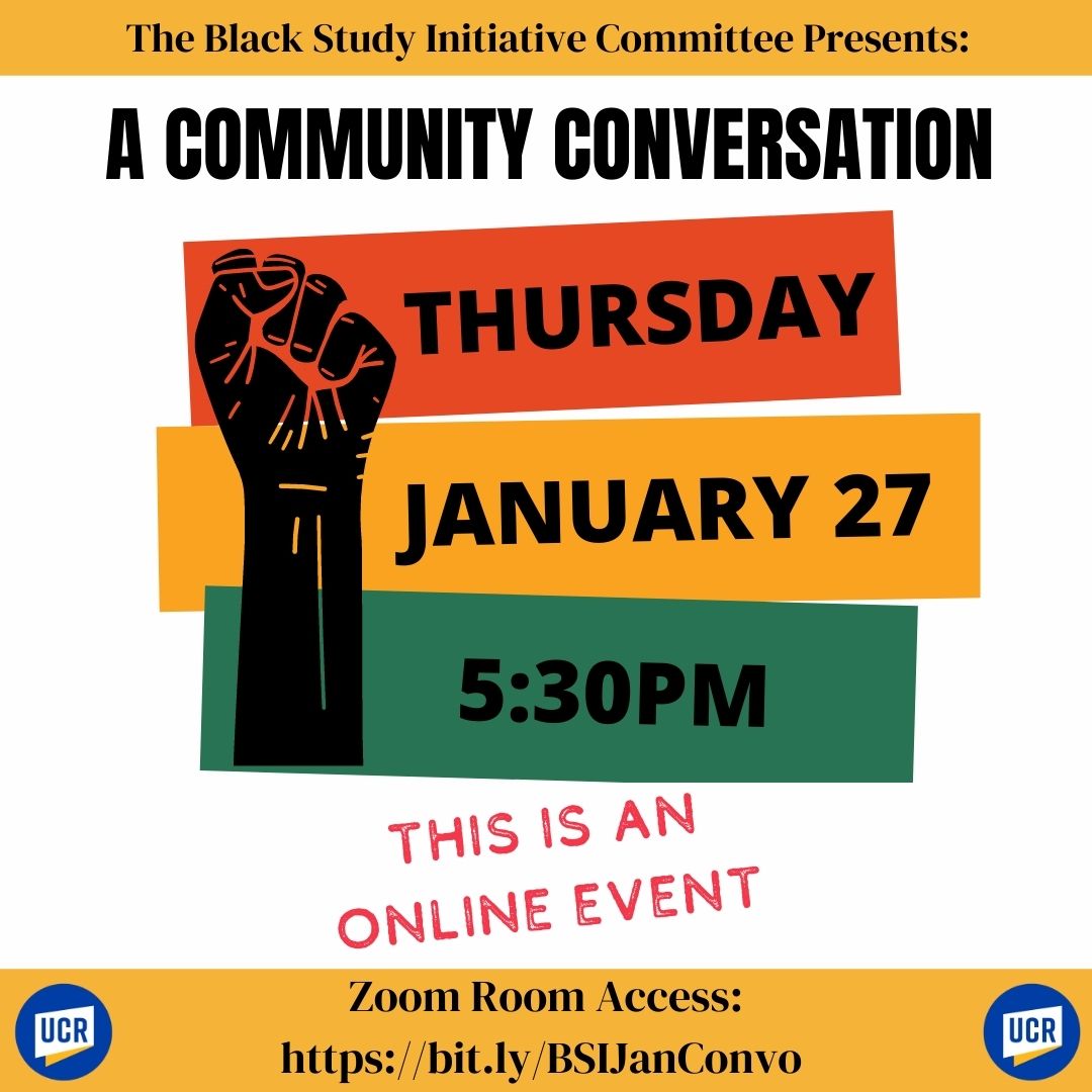 “A Community Conversation with the Black Study Initiative Committee”
Thursday, January 27, 2022 at 5:30pm @ zoom