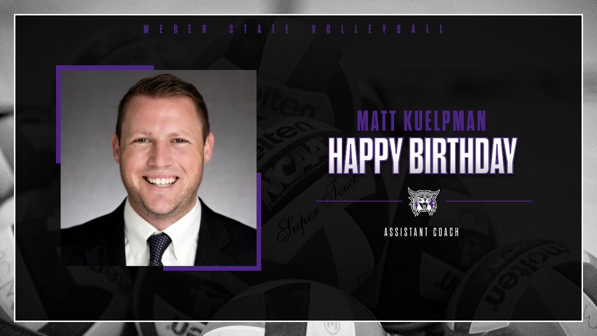 weberstatevb's tweet photo. Happy Birthday to our Assistant Coach, Matt Kuelpman!! We hope you have an awesome day!! #weberstatevb #invictus #purplereign https://t.co/B5e7TVCxlz