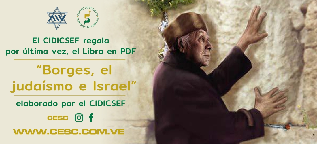 CESC_VE's tweet photo. El CIDICSEF regala, por última vez, el Libro en PDF "Borges, el judaísmo e Israel", elaborado por el CIDICSEF https://t.co/kHw35M60C6