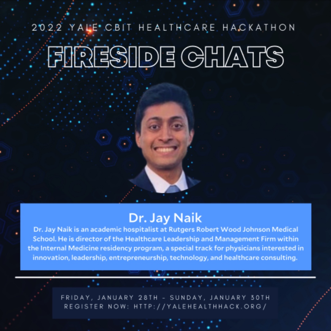 Meet one of our fireside chat speakers for the 2022 Yale CBIT Healthcare Hackathon, Dr. Jay Naik. Dr. Naik is a is an academic hospitalist at Rutgers Robert Wood Johnson Medical School with a passion for global health.