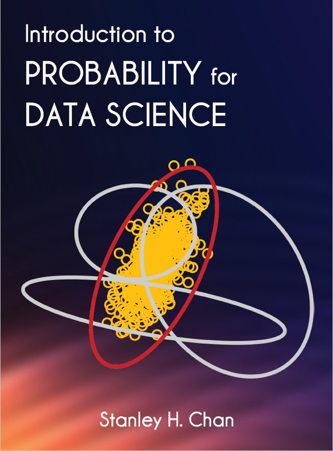 «Introduction to Probability for Data Science» by <a href="/stanley_h_chan/">Stanley H. Chan</a>, with video lectures, exercises, and Python, MATLAB, Julia, R code! 🤩🤩🤩
probability4datascience.com