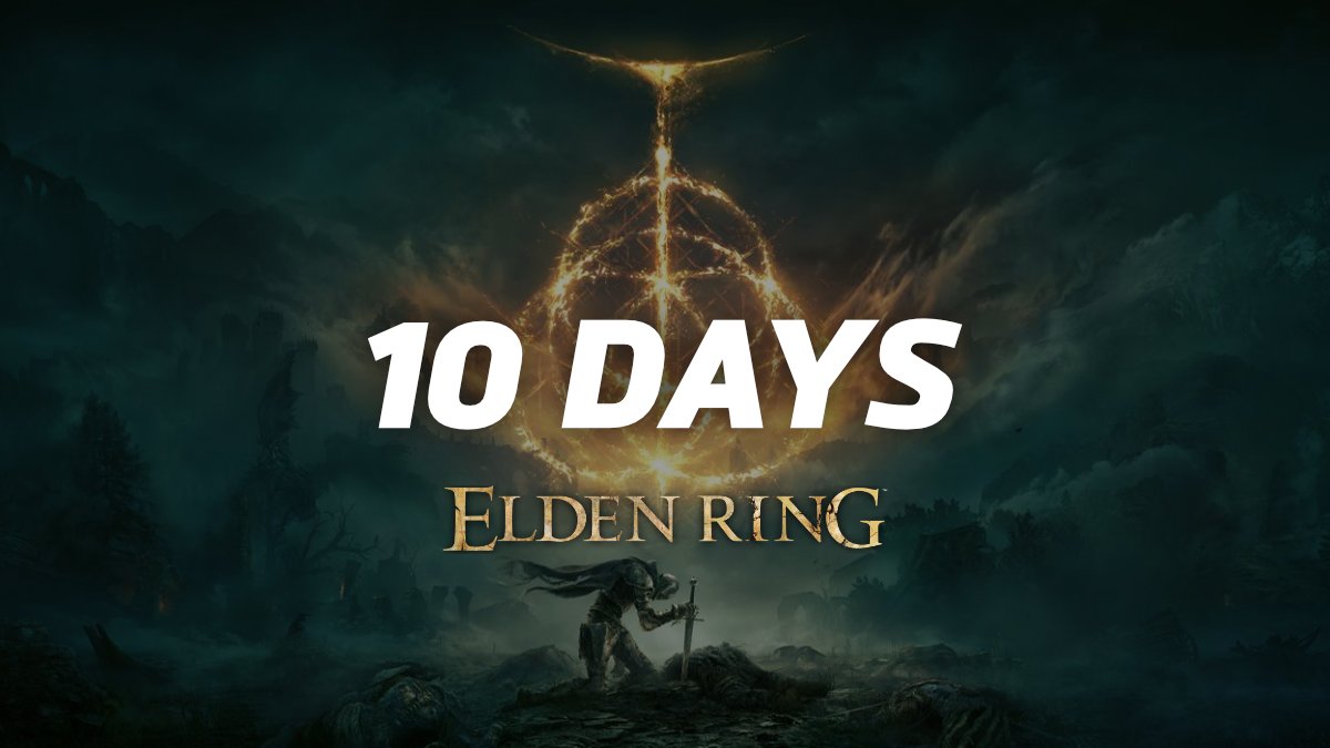 10 days until the release of Elden Ring!