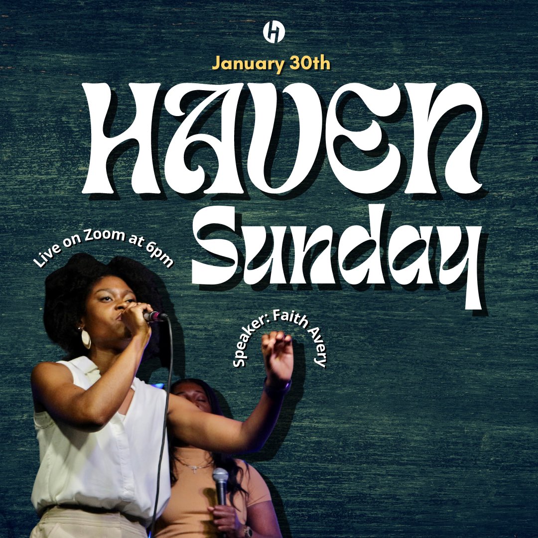 #HAVENSunday will be back NEXT WEEK ONLINE on January 30th! 

We’re looking forward to another great semester with you all and can’t wait to see you all!
