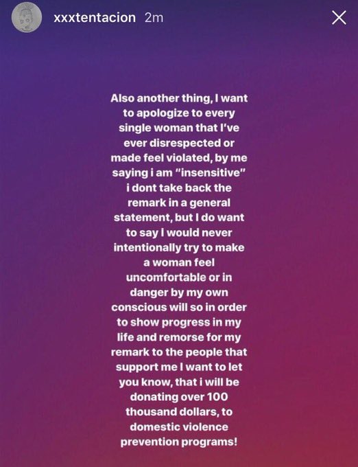RileyTaugor's tweet photo. Throwback when XXXTentacion apologized to every single woman that he ever disrespected + Donated over $100,000 to domestic violence prevention programs. https://t.co/TmVVNCCKFD
