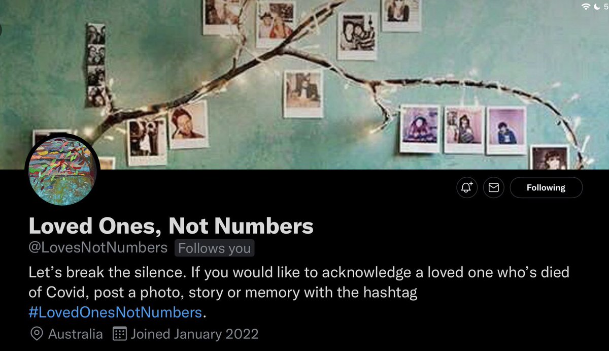 For anyone who might find this meaningful: a Twitter page to remember fellow Australians who’ve died of Covid. They are loved ones, not numbers. If you would like to post a photo, memory or story, please use the hashtag #LovedOnesNotNumbers and share this tweet as needed. #auspol