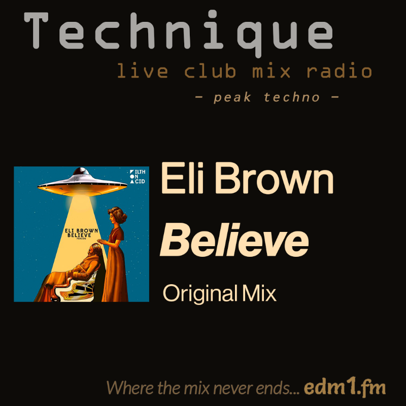 technique_edm1's tweet photo. Why not believe in me

Eli Brown - Believe
[Original Mix]

Filth on Acid 
@Elibrownbeats    

#Techno
#WhereTheMixNeverEnds

Bangin' 24/7 in a real-time, never-ending DJ mix.

Hear for yourself...it's live now 👇👇