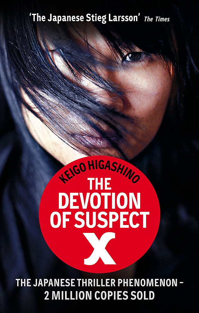 TheCharacterRev's tweet photo. #TheDevotionOfSuspectX #KeigoHigashino (translated by Alexander O. Smith) - When Yasuko murders her abusive ex-husband to protect her daughter, she relies on her neighbour - maths teacher and genius, Ishigami - to cover it up. Dark, devious, disarming. https://t.co/1q37nT0tE8