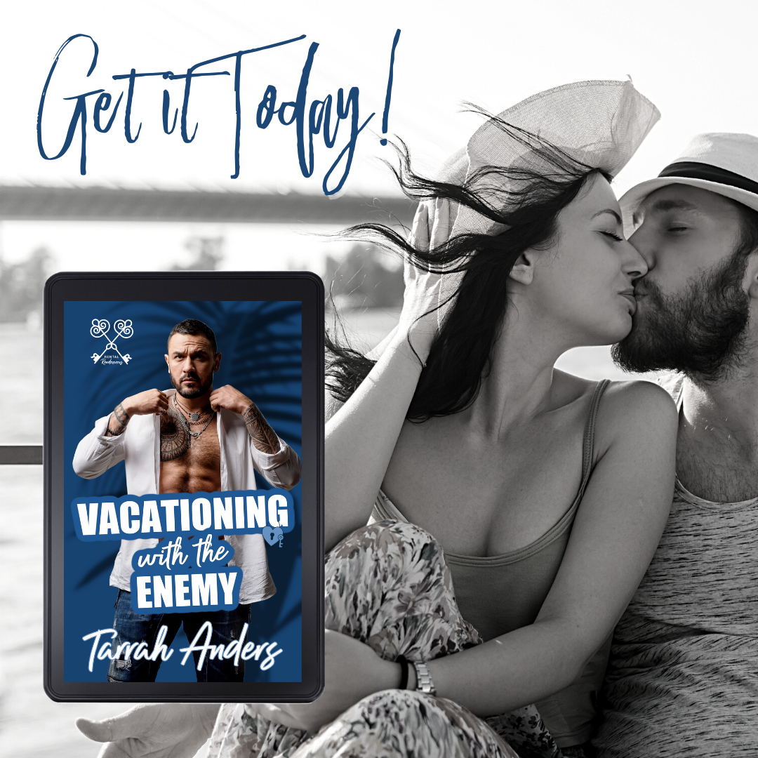 VACATIONING WITH THE ENEMY by TARRAH ANDERS 

Available today!  

Taylor Ronson loves spending her summers visiting her brother at his beach house. The sun, the sand, a drink in her hand, what’s not to love? The answer of course is her brothers roommate, Zeke. 

She’s d