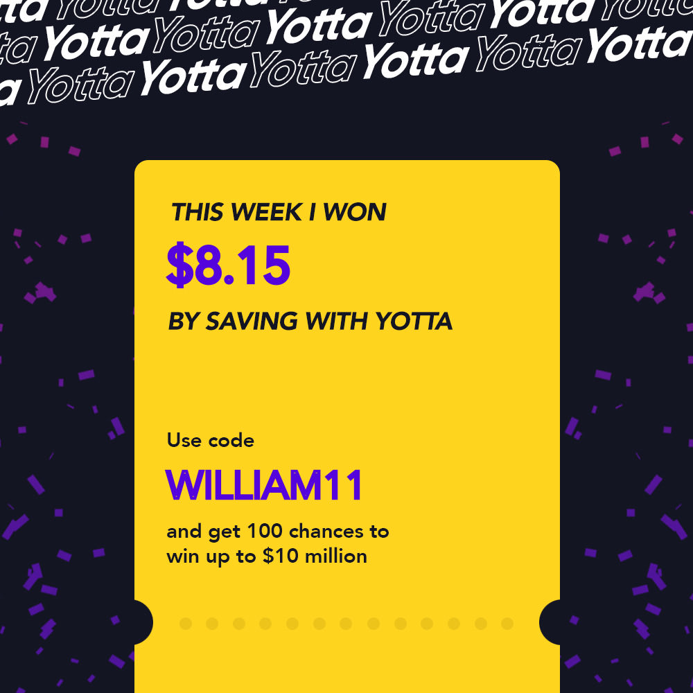 Join Yotta with my invite code WILLIAM11 and we'll both get 100 tickets!