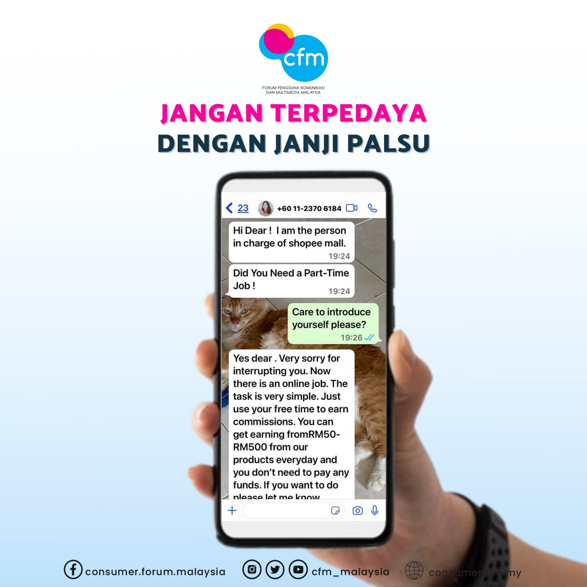 CFM_Malaysia's tweet photo. Jangan terpedaya dengan janji palsu si penipu!
Penipu cuba menangguk di air keruh dengan menjanjikan pendapatan yang besar untuk kerja yang mudah.
#CFM #hellocfm #JadilahPenggunaYangBijak #KKMM #MCMC https://t.co/KzYywkrB3G