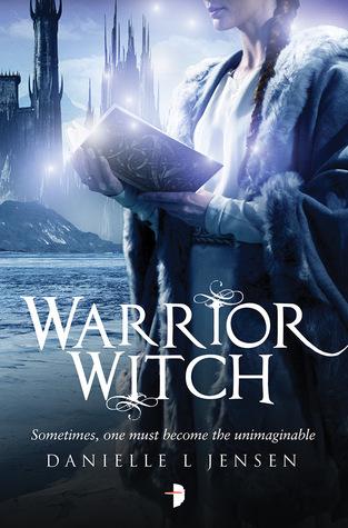 warrior witch malediction trilogy book three danielle l jensen warrior witch malediction trilogy book three danielle l jensen