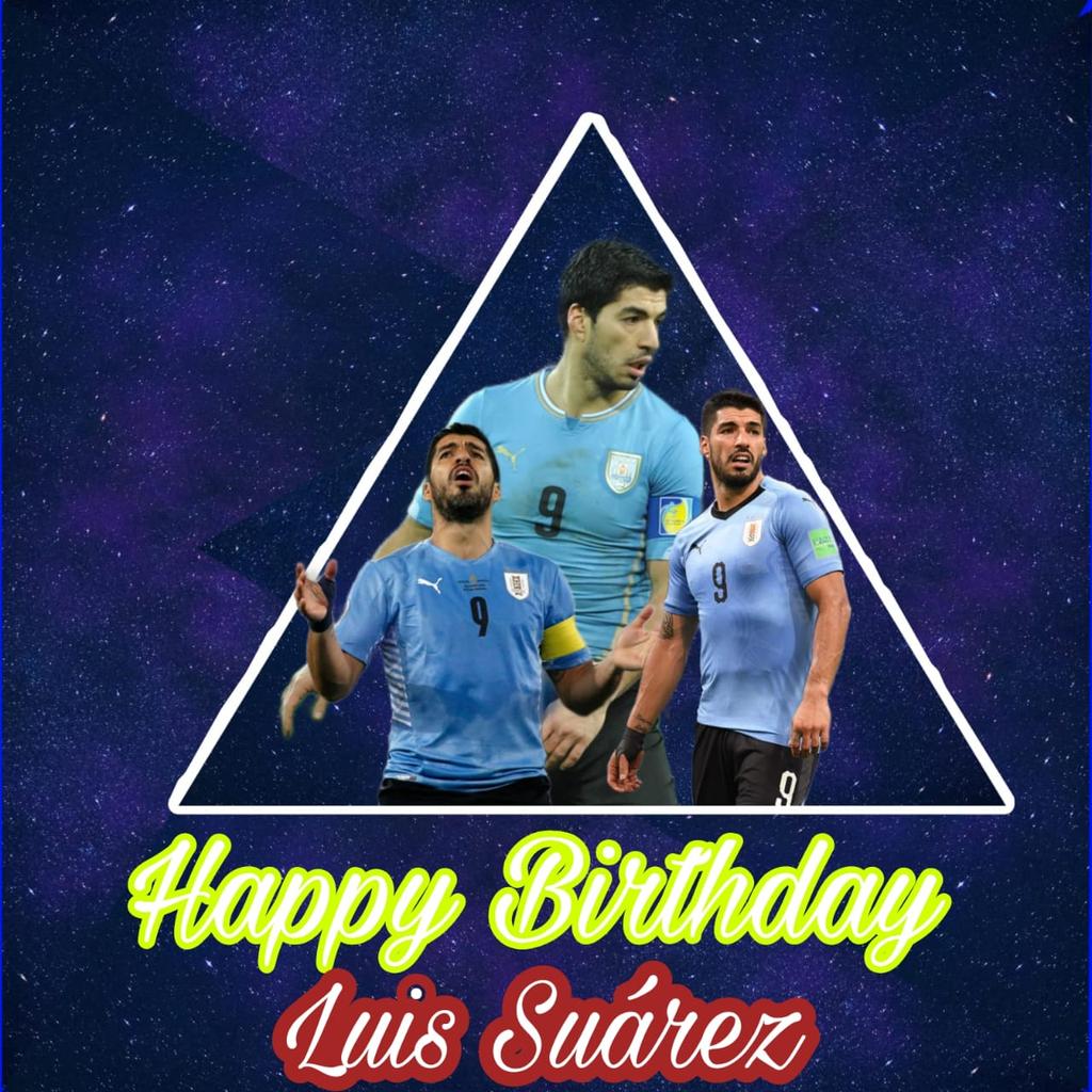 Happy Birthday
Luis Suárez     