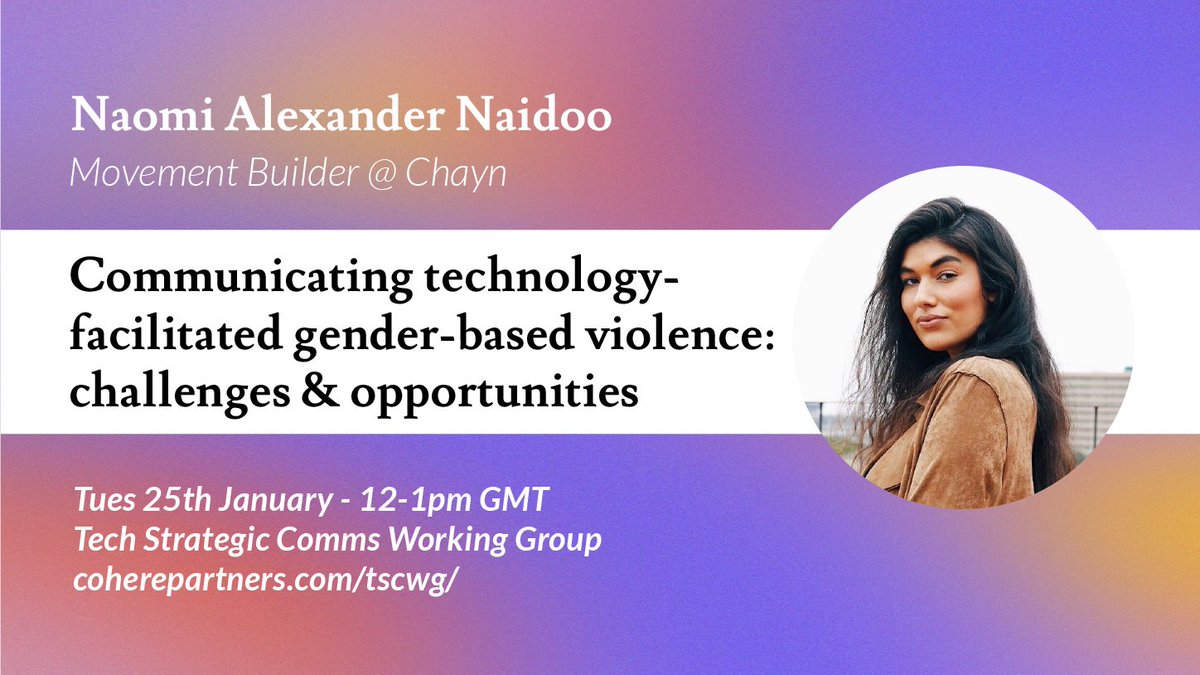 CoherePartners's tweet photo. ‘Communicating technology-facilitated gender-based violence: challenges &amp; opportunities’ - hear @Naomi Alexander Naidoo, Movement Builder at @Chayn speaking at our Tech Strategic Comms Working Group session tomorrow at 12pm.  

Find out more + sign up: https://t.co/a5AFGoEyf3 https://t.co/LtohSAiqAt
