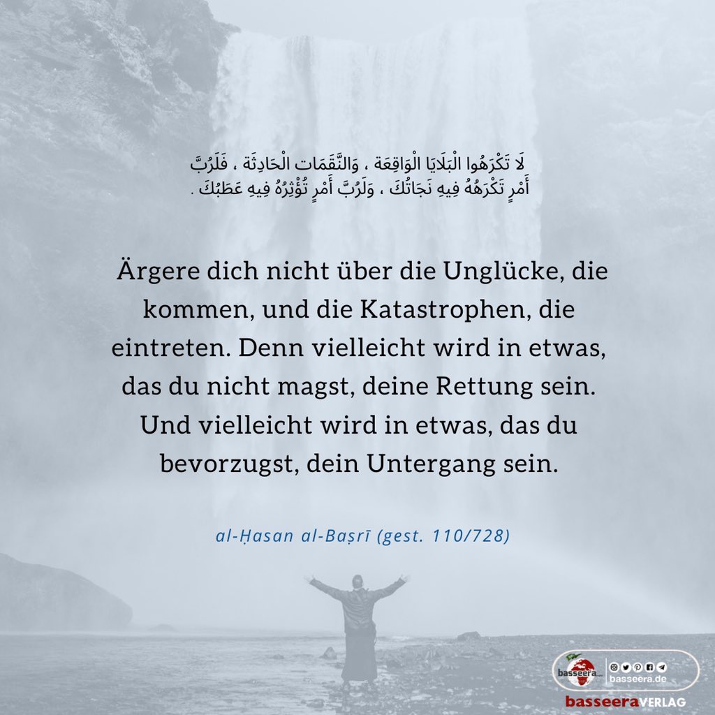 basseeraDE's tweet photo. #geduld #unglück #unglücklich #katastrophe #untergang #rettung #erlösung #alhasanalbasri #basseera https://t.co/TS8vOssYRF