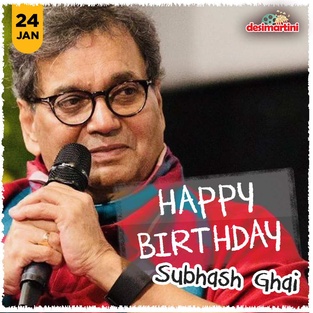 Happy Birthday Ace Director, Producer and Screenwriter, Subhash Ghai!   