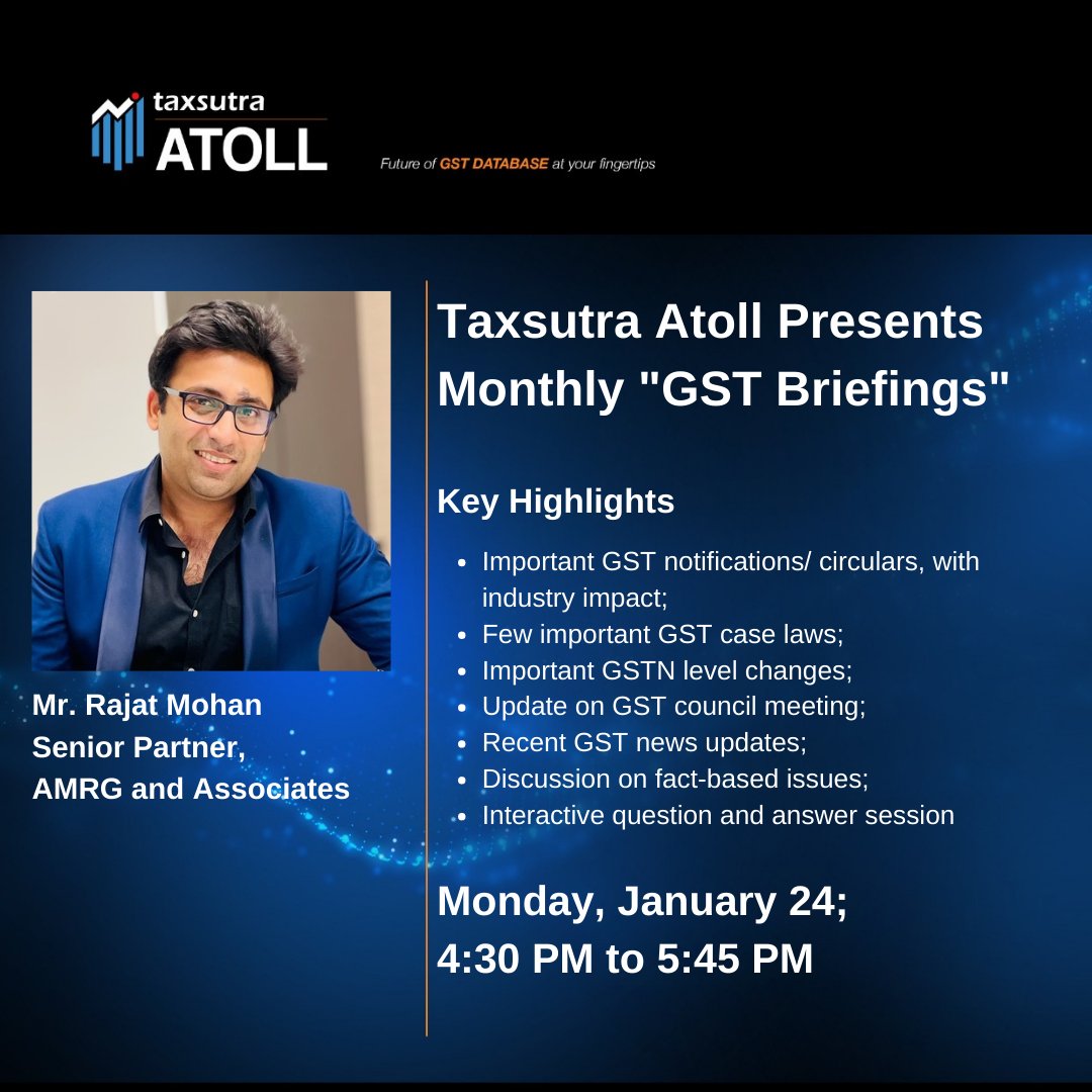 Taxsutra's tweet photo. Today @ 4:30 PM - Taxsutra Atoll Presents Monthly GST Briefings with Rajat Mohan
#Register Now: https://t.co/5PWjdHcfzb
#Tax #TaxsutraAtoll #MonthlyGSTBriefings #GST #GSTnotifications #GSTcouncilmeeting #GSTcaselaws #IndustryImpact https://t.co/8O1VNNgGHq