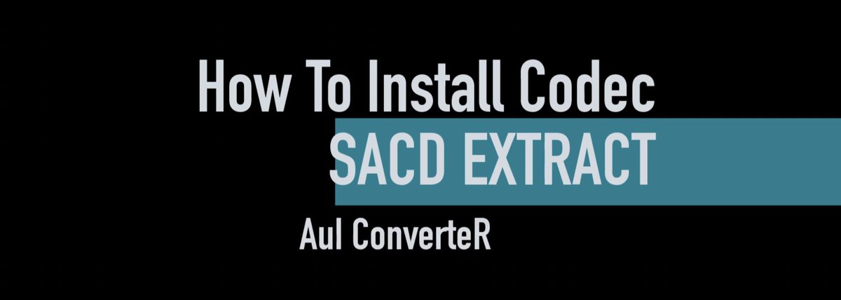 Watch video: sacd_extract codec installing [AuI ConverteR 48x44] youtube.com/watch?v=WW9nnb…