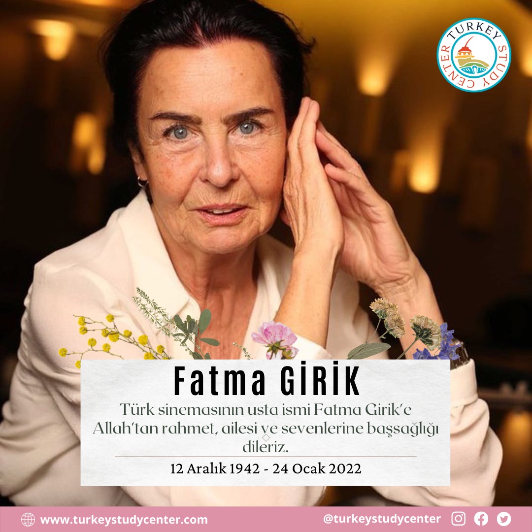 turkeystudycntr's tweet photo. Türk sinemasının usta ismi #FatmaGirik 'e Allah'tan rahmet, ailesi ve sevenlerine başsağlığı dileriz. https://t.co/EkozVApJXX