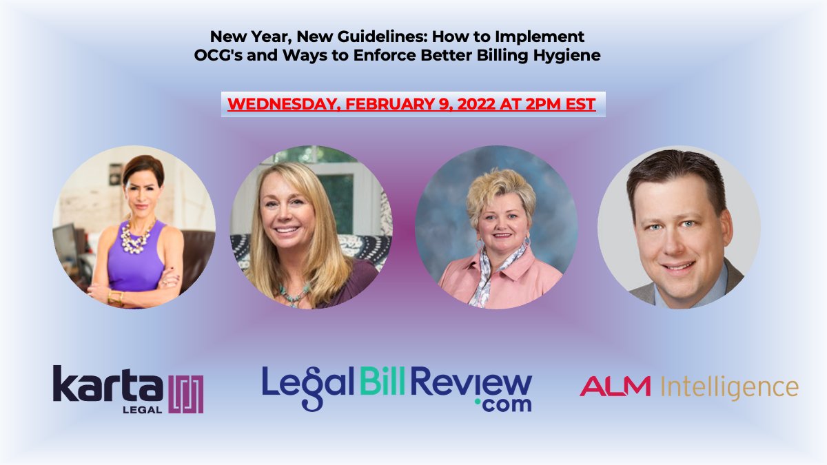 New Year, New Guidelines: How to Implement OCG's and Ways to Enforce Better Billing Hygiene
Register at outsidecounselwebinar.com/february2022