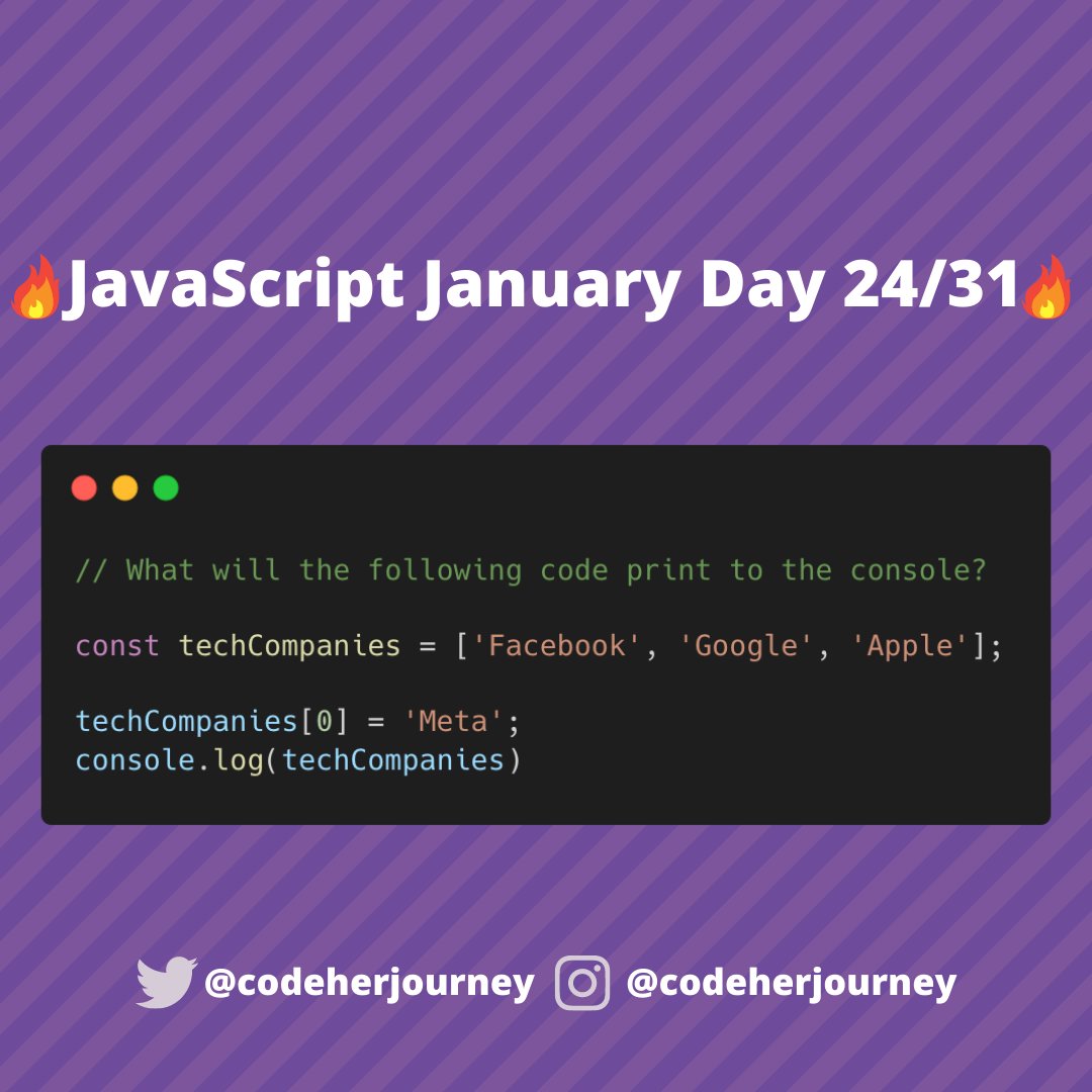 codeherjourney's tweet image. 🔥 JavaScript January Day 24/31 🔥
Another day, another #JavaScript challenge for beginners! 
You know how it goes by now...What will the following code print to the console? 👀 
#JavaScriptJanuary #codeherjourney #100devs #100daysofcode  #womenwhocode