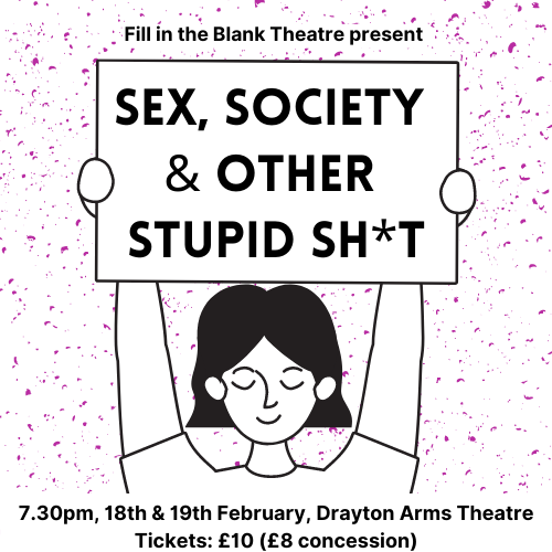 *SHOW ANNOUNCEMENT* We are so excited to present Sex, Society and Other Stupid Sh*t at the Drayton Arms Theatre on the 18th and 19th Feb! Tix and more info here: bit.ly/3fHTrzs