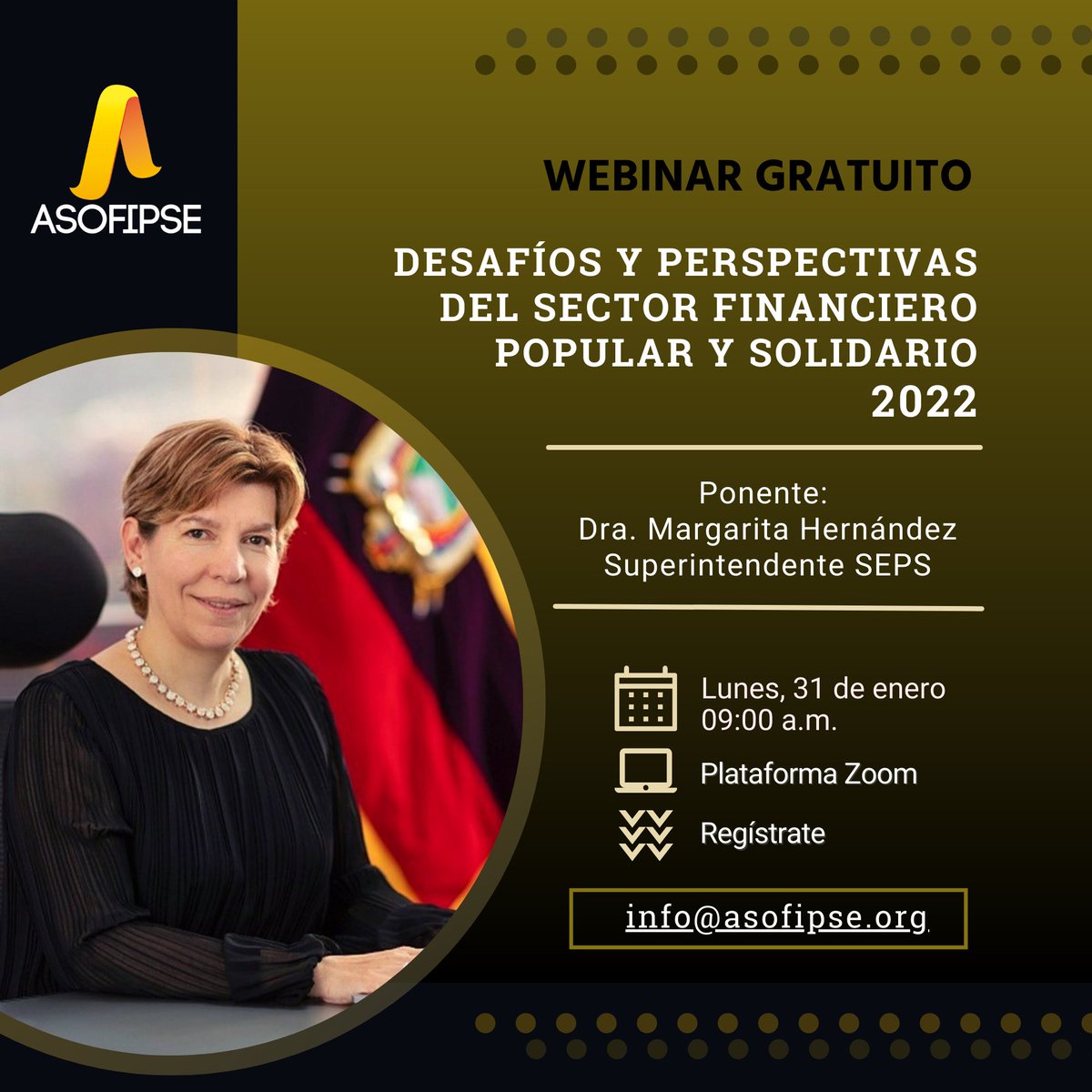 Asofipse's tweet photo. "𝐃𝐄𝐒𝐀𝐅𝐈́𝐎𝐒 𝐘 𝐏𝐄𝐑𝐒𝐏𝐄𝐂𝐓𝐈𝐕𝐀𝐒 𝐃𝐄𝐋 𝐒𝐄𝐂𝐓𝐎𝐑 𝐅𝐈𝐍𝐀𝐍𝐂𝐈𝐄𝐑𝐎 𝐏𝐎𝐏𝐔𝐋𝐀𝐑 𝐘 𝐒𝐎𝐋𝐈𝐃𝐀𝐑𝐈𝐎 𝟐𝟎𝟐𝟐"
Margarita Hernández, Superintendente de @SEPS_Ec, nos acompañará como ponente en este nuevo evento organizado por ASOFIPSE. INSCRIBETE⬇️ https://t.co/3tntjgL9Q7