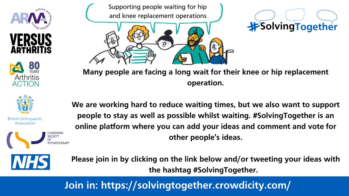NHS Horizons (@horizonsnhs) on Twitter photo We are supporting <a href="/WeAreARMA/">ARMA</a> <a href="/VersusArthritis/">Versus Arthritis</a> <a href="/Arthritis_ACTN/">Arthritis Action</a> <a href="/BritOrthopaedic/">BOA</a> <a href="/thecsp/">Chartered Society of Physiotherapy (CSP)</a> on #SolvingTogether which is live!
Please share your ideas on how we can support people to stay as well as possible while waiting for hip & knee replacement surgery?
solvingtogether.crowdicity.com We are supporting <a href="/WeAreARMA/">ARMA</a> <a href="/VersusArthritis/">Versus Arthritis</a> <a href="/Arthritis_ACTN/">Arthritis Action</a> <a href="/BritOrthopaedic/">BOA</a> <a href="/thecsp/">Chartered Society of Physiotherapy (CSP)</a> on #SolvingTogether which is live!
Please share your ideas on how we can support people to stay as well as possible while waiting for hip & knee replacement surgery?
solvingtogether.crowdicity.com