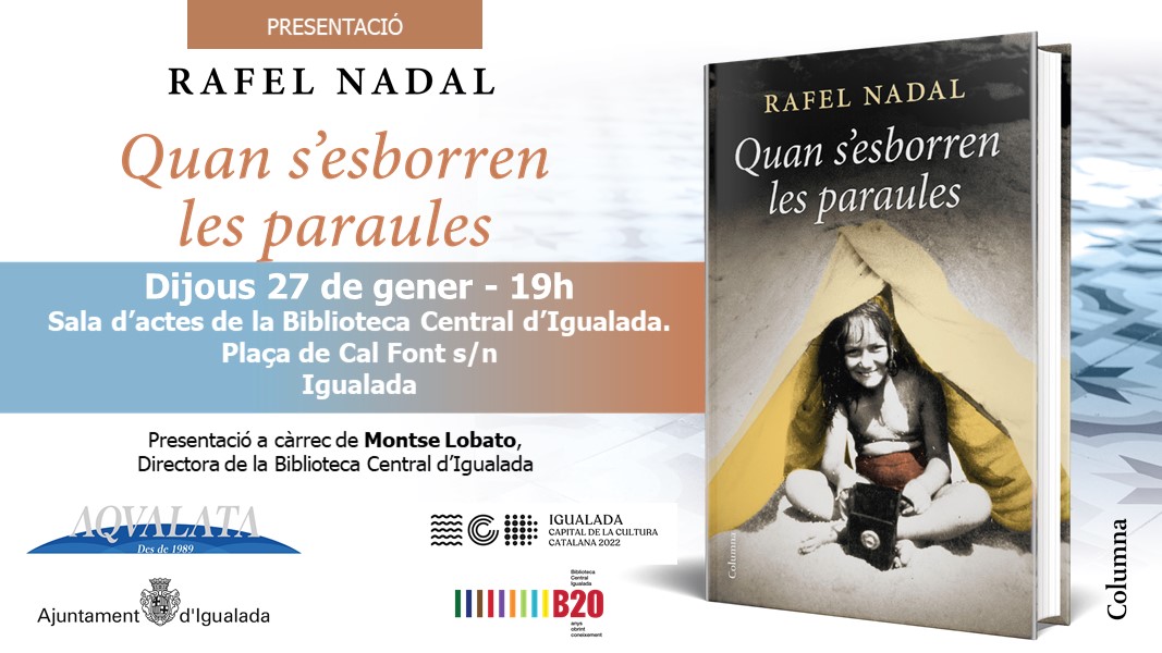 El 27 de gener a les 19h a la Biblioteca Central d'Igualada, Rafel Nadal (<a href="/nadalrafel/">Rafel Nadal i Farreras</a>) ens vindrà a presentar el seu darrer llibre QUAN S'ESBORREN LES PARAULES, ed. <a href="/columnaedicions/">Columna</a>.

Un llibre d’una gran intensitat emocional que romandrà indeleble en la memòria dels lectors.