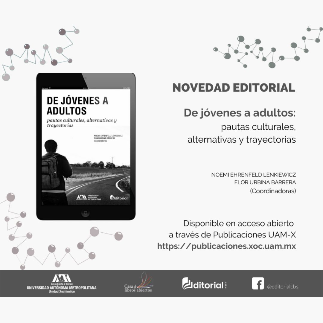 De jóvenes a adultos
Noemí Ehrenfeld Lenkiewicz y Flor Urbina Barrera 
👉🏽 publicaciones.xoc.uam.mx/TablaContenido…
📧editorialcbs@correo.xoc.uam.mx
#UAMX
#ContigoEnCasa
#CasaAbiertaAlTiempo
#NovedadEditorial