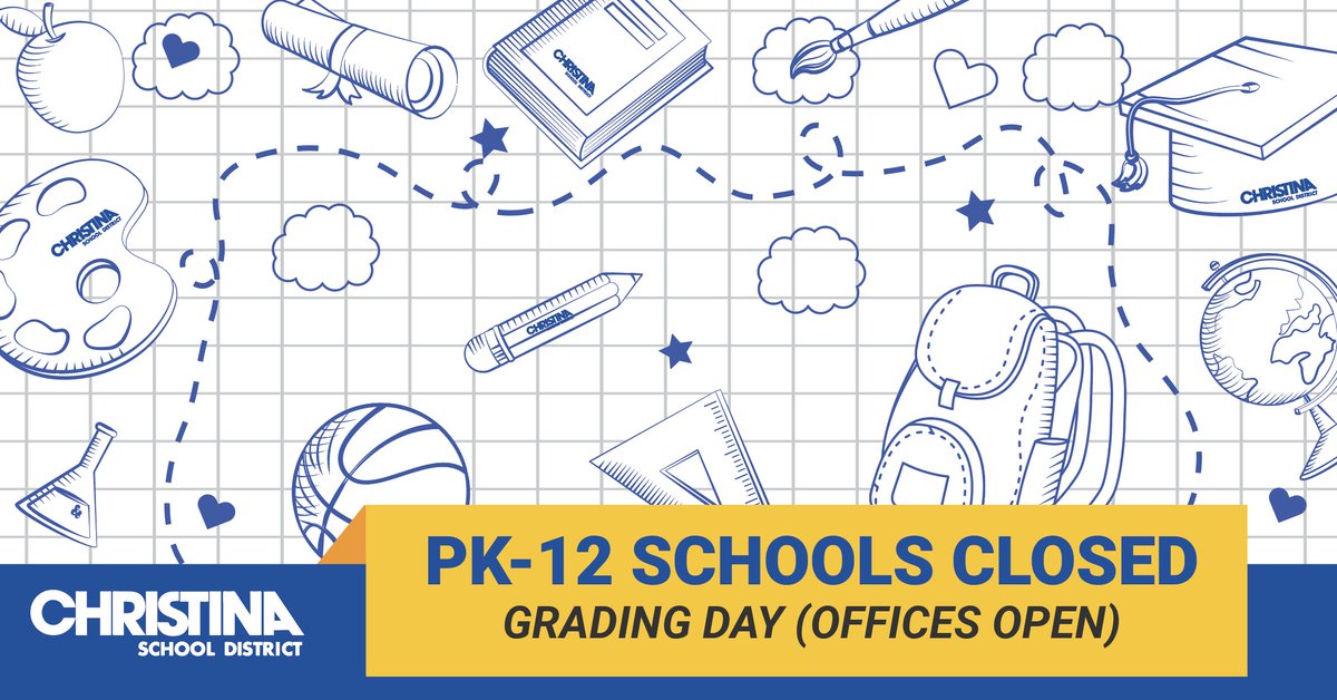🚨 Reminder! Christina schools will be closed tomorrow Tuesday, January 25 - Grading Day. Offices will be open.