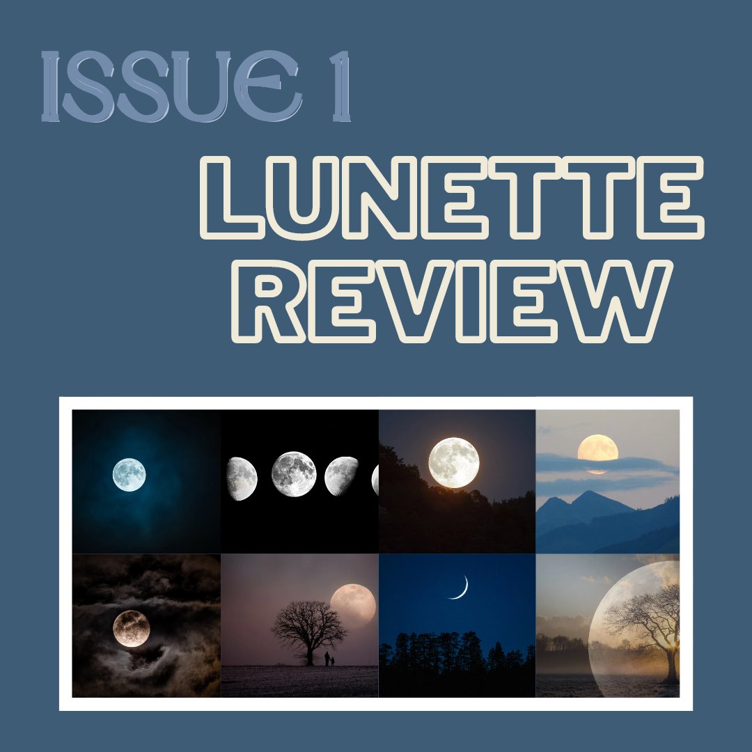 Lunette Review. Issue 1. No theme. Submissions opening February 1st.