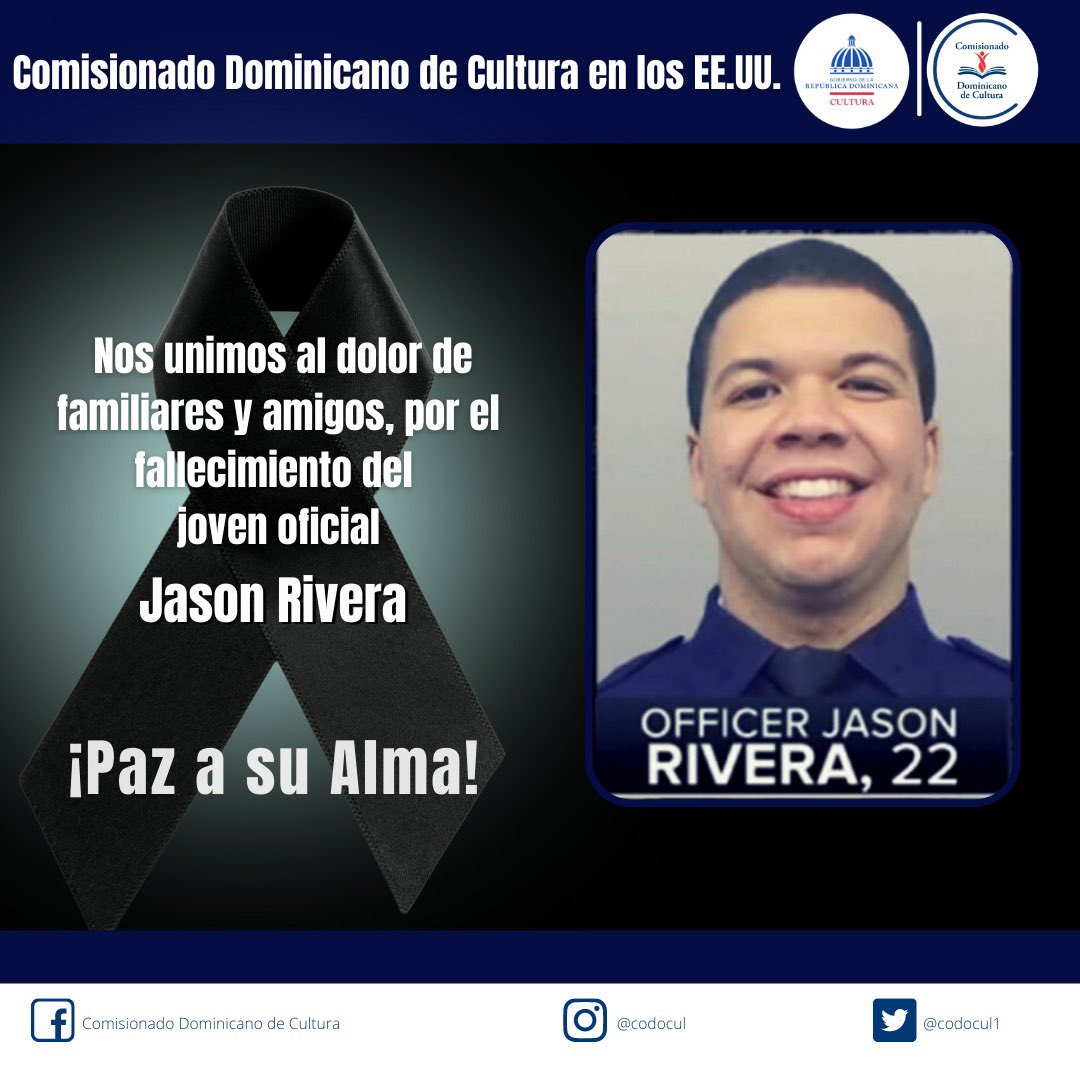 codocul1's tweet photo. El Comisionado Dominicano de Cultura en los EE.UU. lamenta el fallecimiento del joven oficial de origen dominicano Jason Rivera.

Nos unimos al dolor que embarga a toda la comunidad neoyorquina. 
.
.
.
@luisabinader @miculturard @MilagrosGermanO @LourdesBatista7 #cultura #codocul https://t.co/uSAneA7iQV