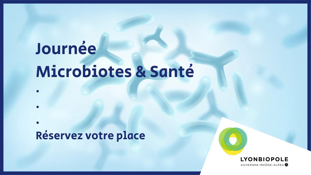 Le sujet des Microbiotes est au centre de votre métier ? @Lyonbiopôle prépare la 5e édition de la Journée #Microbiotes & Santé. Rdv le 3 février 2022 à la 🚩 @Cité Internationale de la Gastronomie de Lyon.👉Votre place accessible ici : lnkd.in/eCdvHEBz