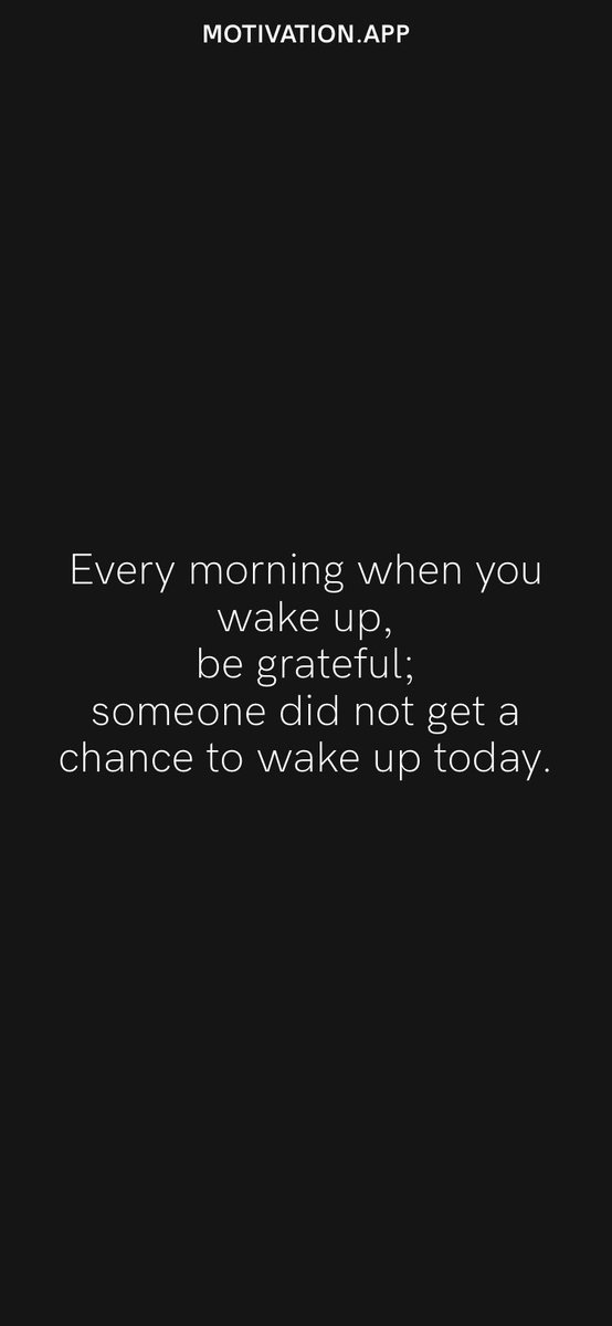 SALMAOKIO's tweet photo. Every morning when you wake up, be grateful; someone did not get a chance to wake up today.
From @AppMotivation #motivation #quote #motivationalquote

https://t.co/qxIcbl9kGa https://t.co/t40GA8yL0O